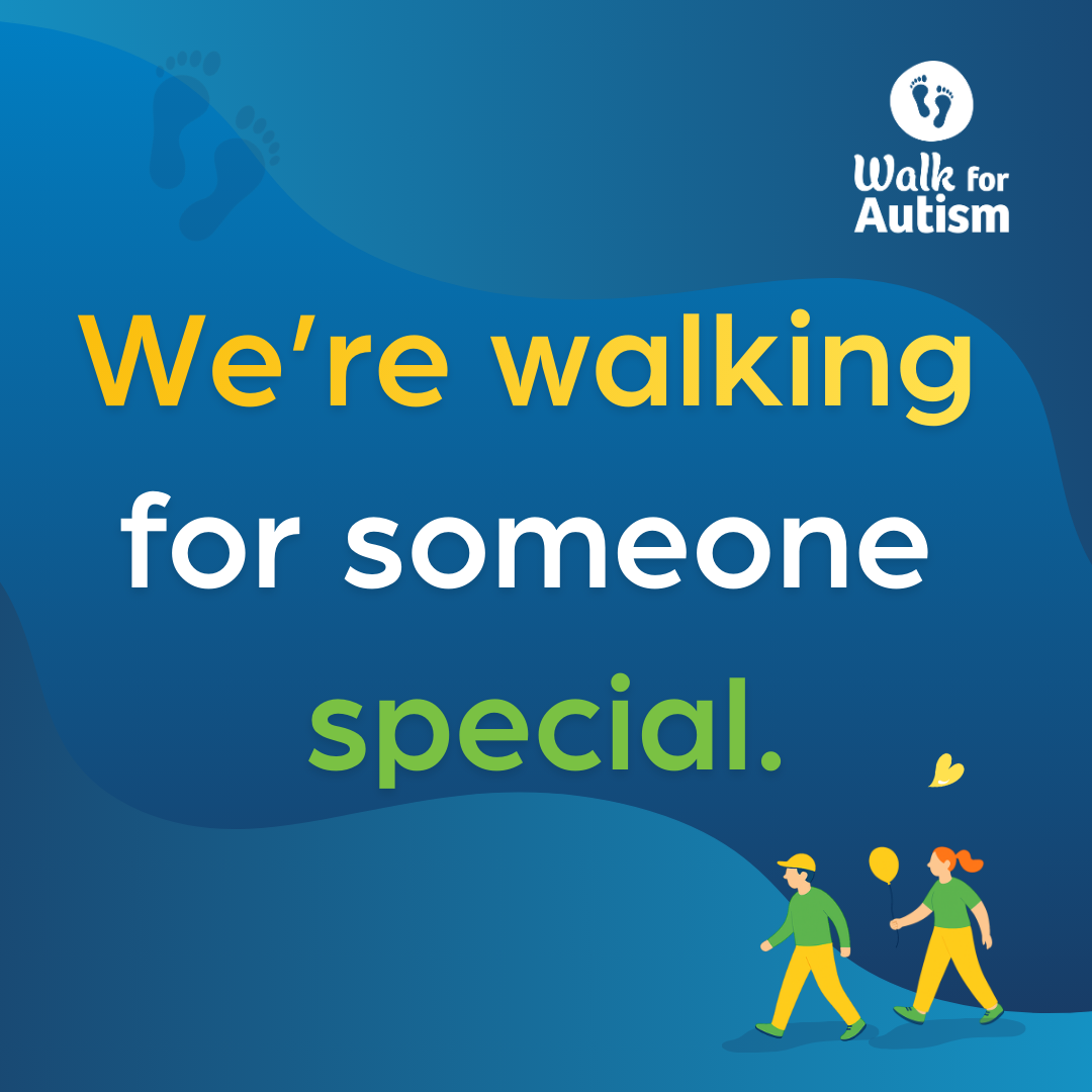 We're walking for someone ....