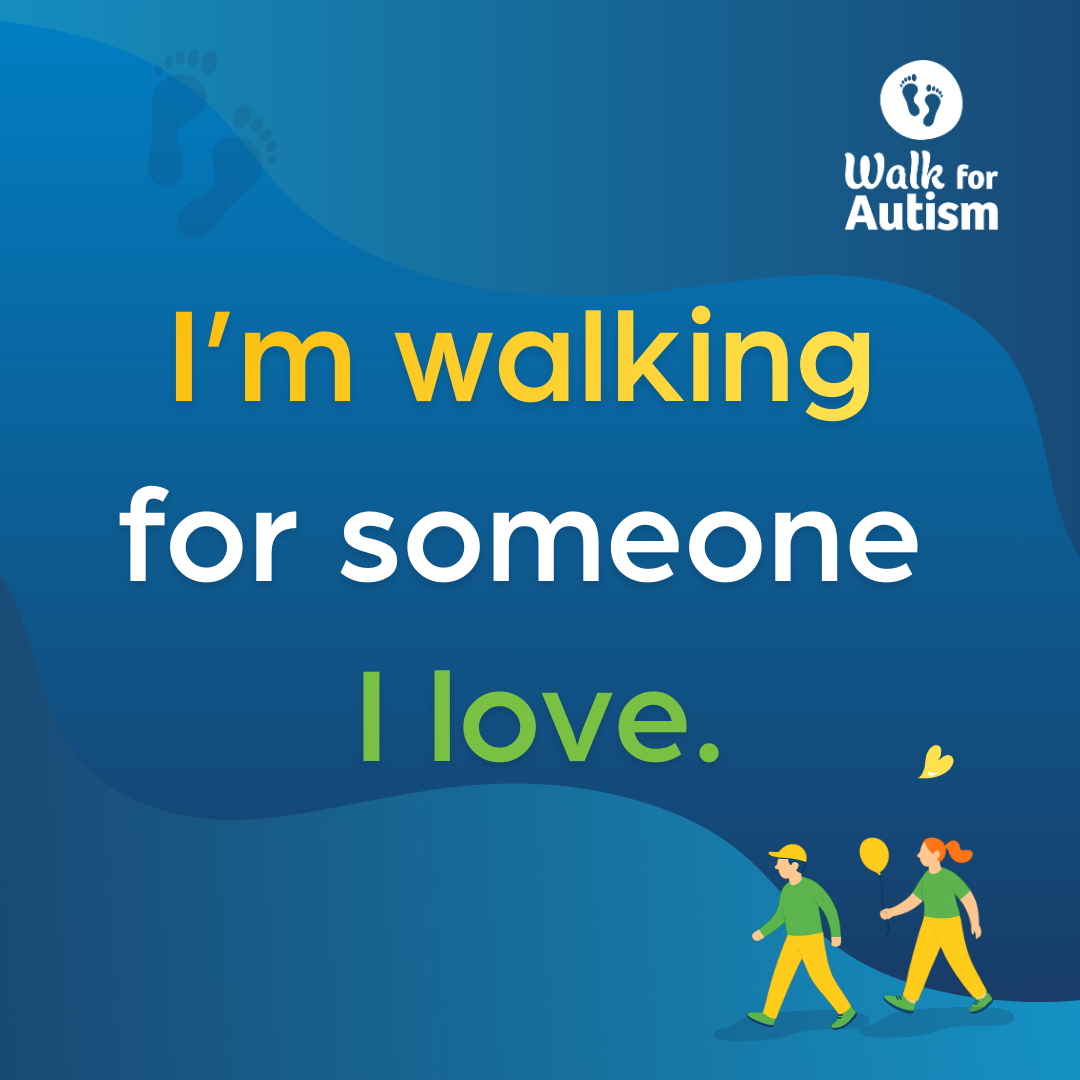 I’m walking for someone I love